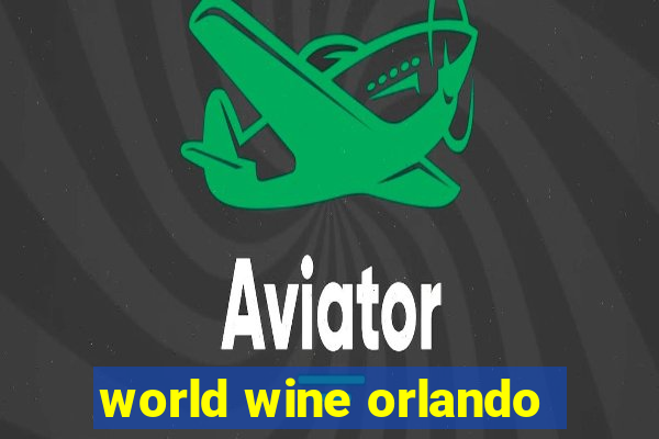 world wine orlando